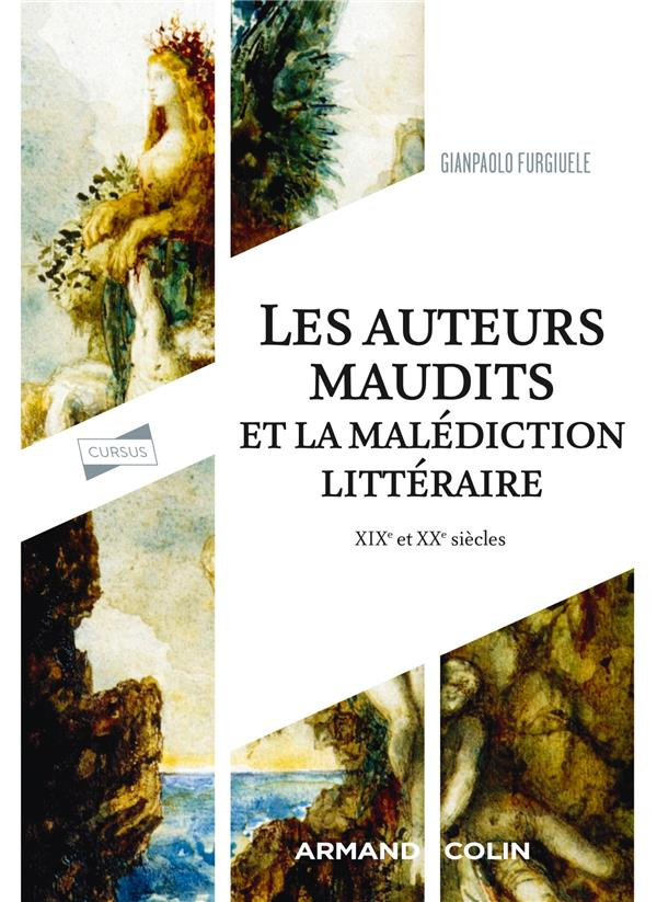 Les auteurs maudits et la malédiction littéraire. XIXe et XXe siècles