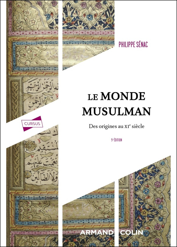 Le monde musulman. Des origines au XIe siècle - 5e édition
