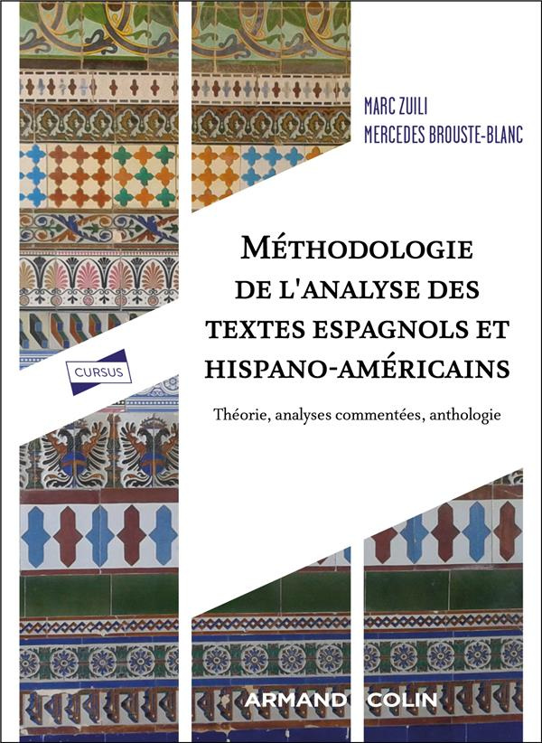 Méthodologie de l'analyse des textes espagnols et hispano-américains. Théorie, analyses commentées,