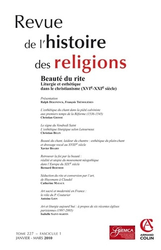 Revue de l'histoire des religions Tome 227 N° 1, Janvier-mars 2010 : Beauté du rite. Liturgie et est