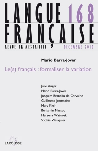 Langue française N° 168, Décembre 2010 : Le(s) français : formaliser la variation