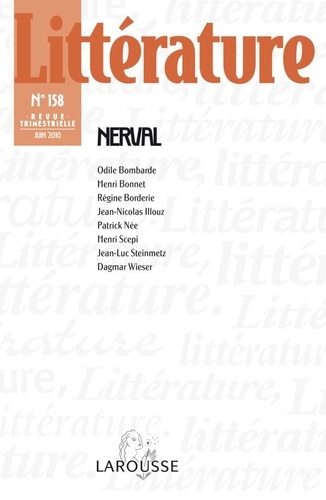 Littérature N° 158, Juin 2010 : Nerval