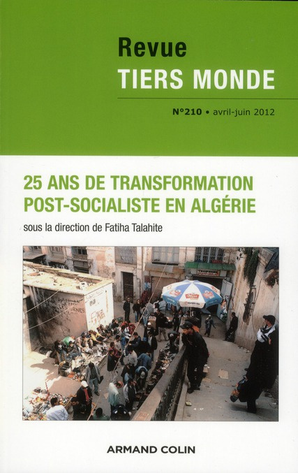 Revue Tiers Monde N° 210, Avril-juin 2012 : 25 ans de transformation post-socialiste en Algérie
