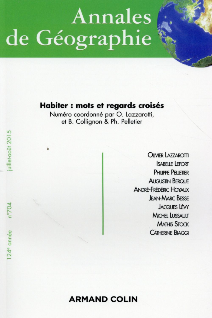Annales de Géographie N° 704, Juillet-août 2015 : Habiter : mots et regards croisés