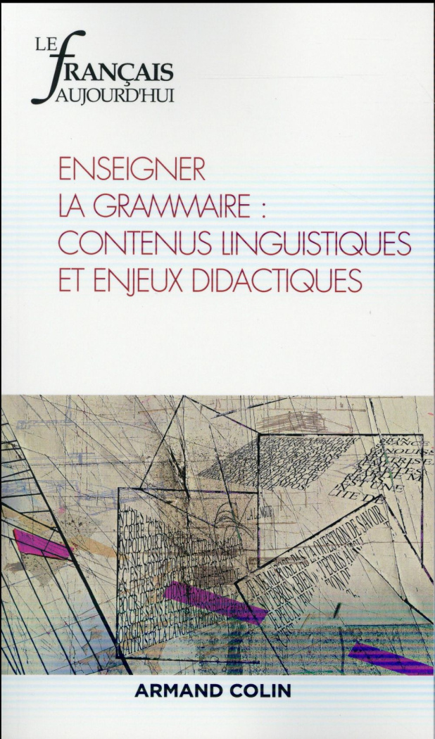 Le français aujourd'hui N° 192, mars 2016 : Enseigner la grammaire : contenus linguistiques et enjeu
