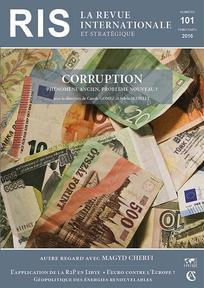 La revue internationale et stratégique N° 101, printemps 2016 : Corruption, phénomène ancien, problè
