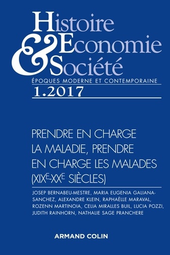 Histoire Economie & Société N° 1, mars 2017 : Prendre en charge la maladie, prendre en charge les ma