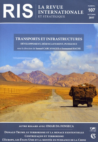 La revue internationale et stratégique N° 107, automne 2017 : Transports et infrastructures : dévelo