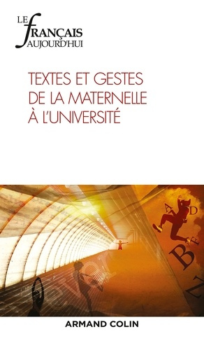 Le français aujourd'hui N° 205, juin 2019 : Textes et gestes de la maternelle à l'université