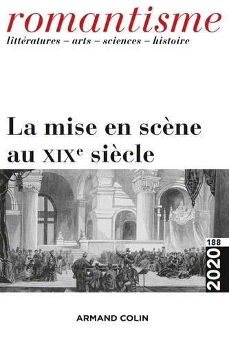 Romantisme N° 188/2020 : La mise en scène au XIXe siècle