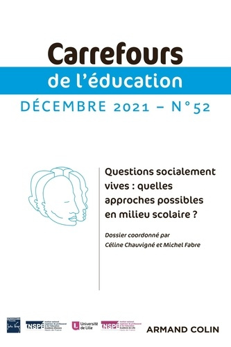 Carrefours de l'éducation N° 52, décembre 2021 : Questions socialement vives : quelles approches pos