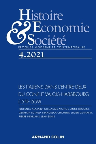 Histoire, Economie & Société N° 4, décembre 2021 : Les Italiens dans l'entre-deux du conflit Valois-