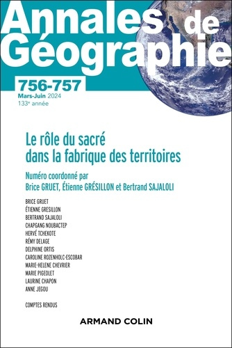 Annales de Géographie N° 756-757, mars-juin 2024 : Le rôle du sacré dans la fabrique des territoires