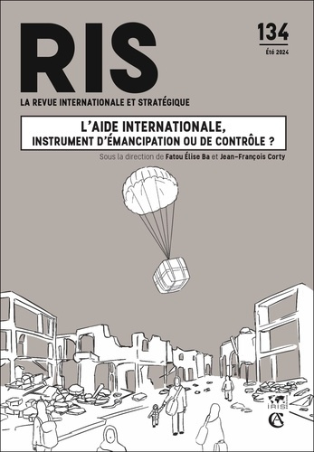 La revue internationale et stratégique N° 134, été 2024 : L'aide internationale, instrument d'émanci