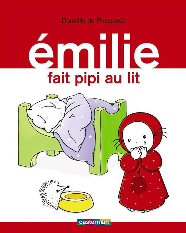 Emilie Tome 6 : Emilie fait pipi au lit