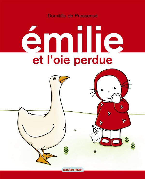 Emilie Tome 10 : Emilie et l'oie perdu