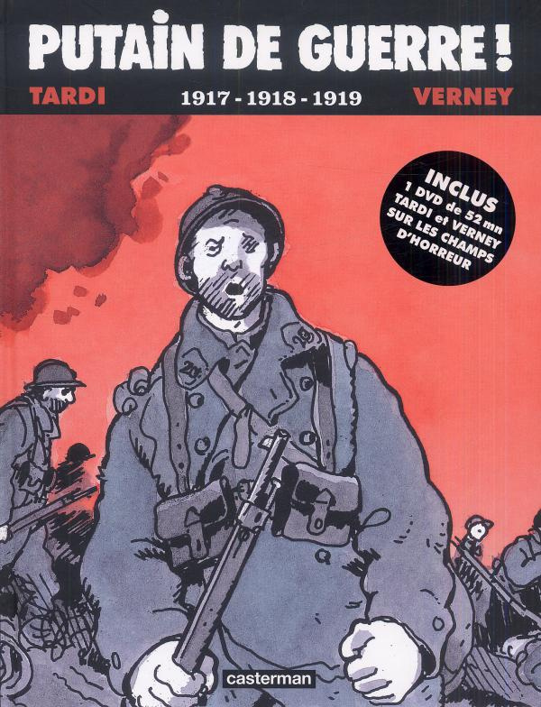 Putain de guerre ! : 1917-1918-1919. Avec 1 DVD