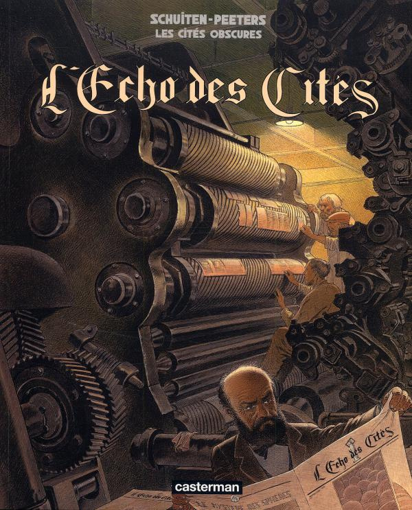Les cités obscures : L'Echo des Cités. Histoire d'un journal