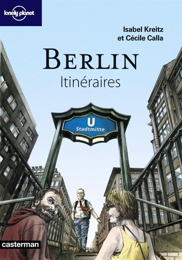 Berlin. Itinéraires