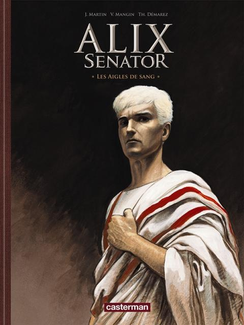 Alix senator Tome 1 : Les aigles de sang. Edition luxe
