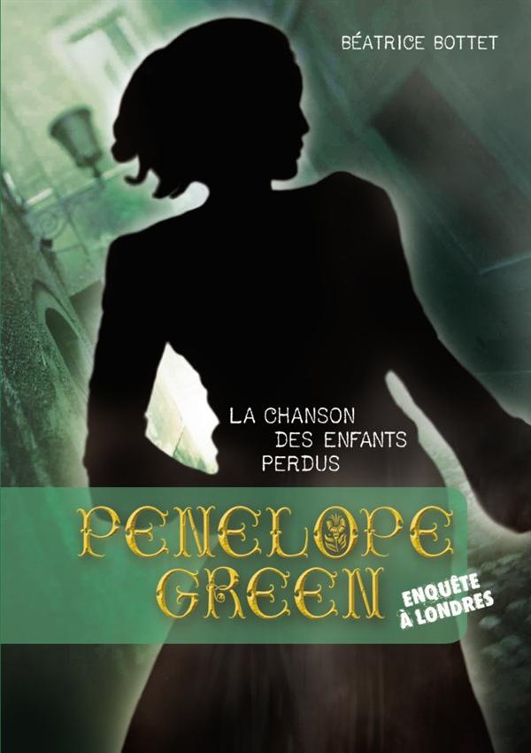 Pénélope Green Tome 1 : La chanson des enfants perdus