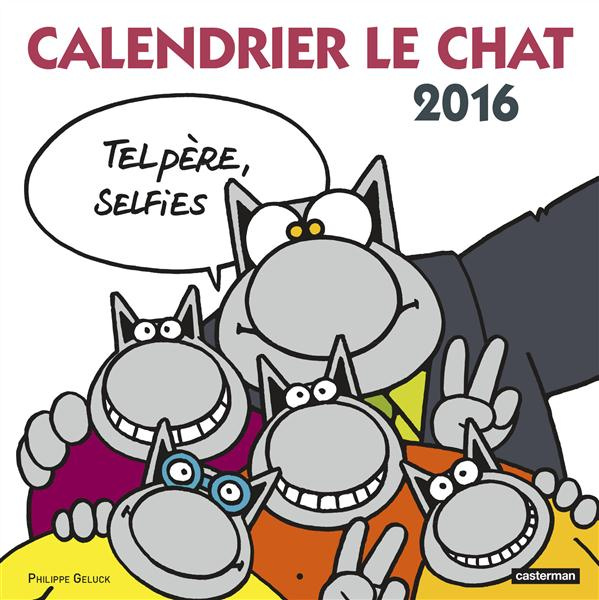 Calendrier Le Chat 2016. Tel père, selfies