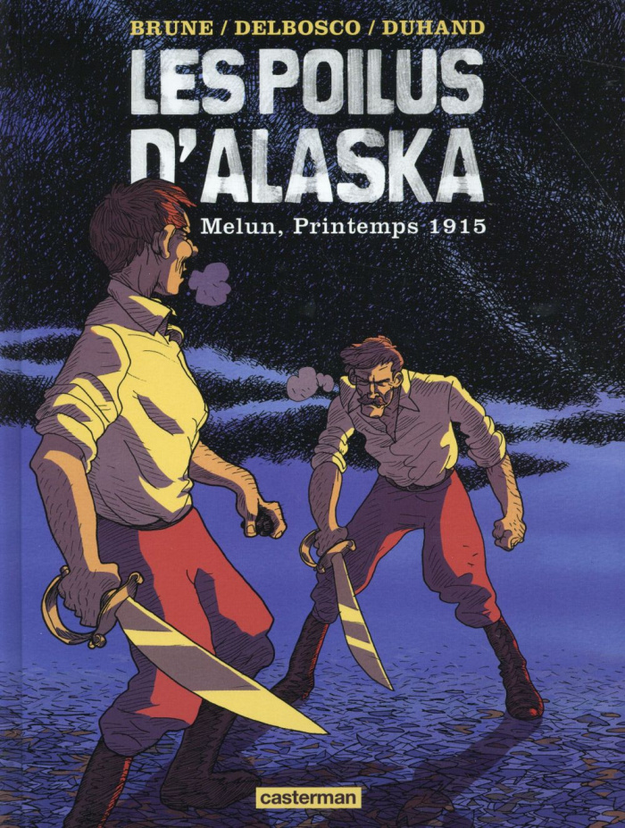 Les poilus d'Alaska Tome 2 : Melun, Printemps 1915