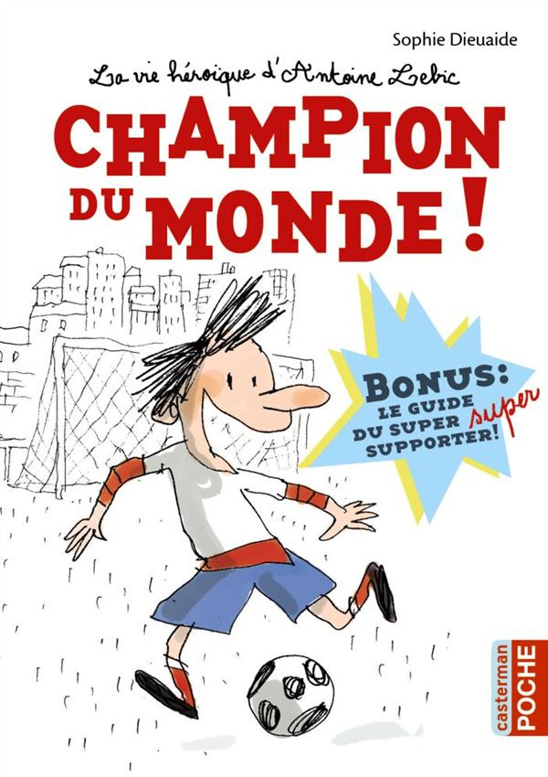 La vie héroïque d'Antoine Lebic Tome 3 : Champion du monde