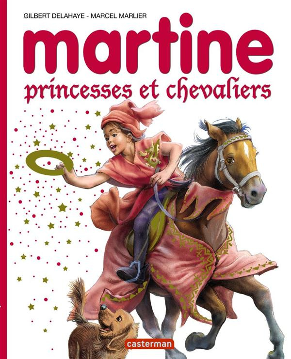 Martine Princesses et chevaliers