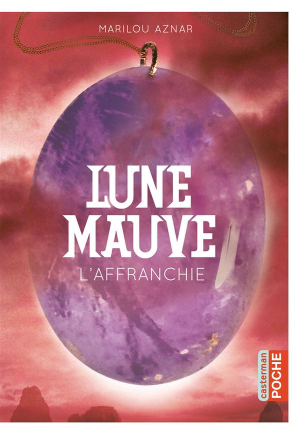 Lune mauve Tome 3 : L'Affranchie