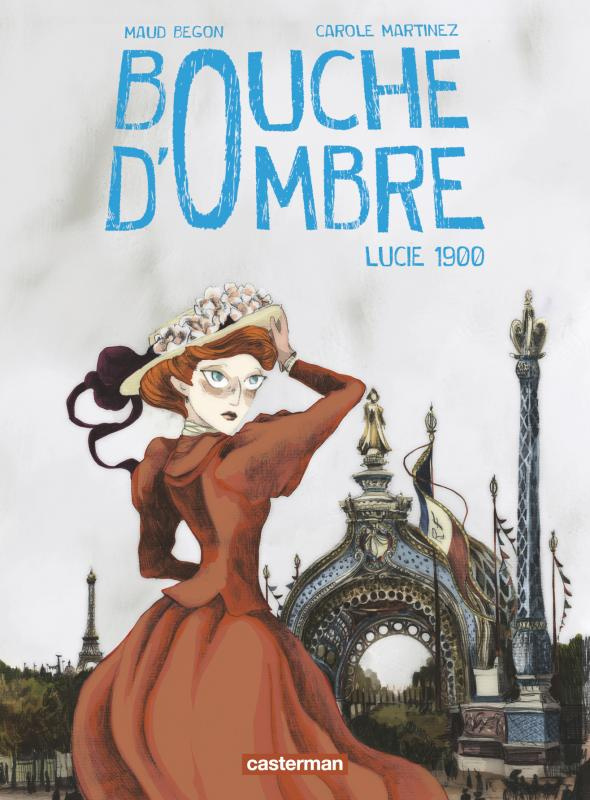 Bouche d'ombre Tome 2 : Lucie 1900