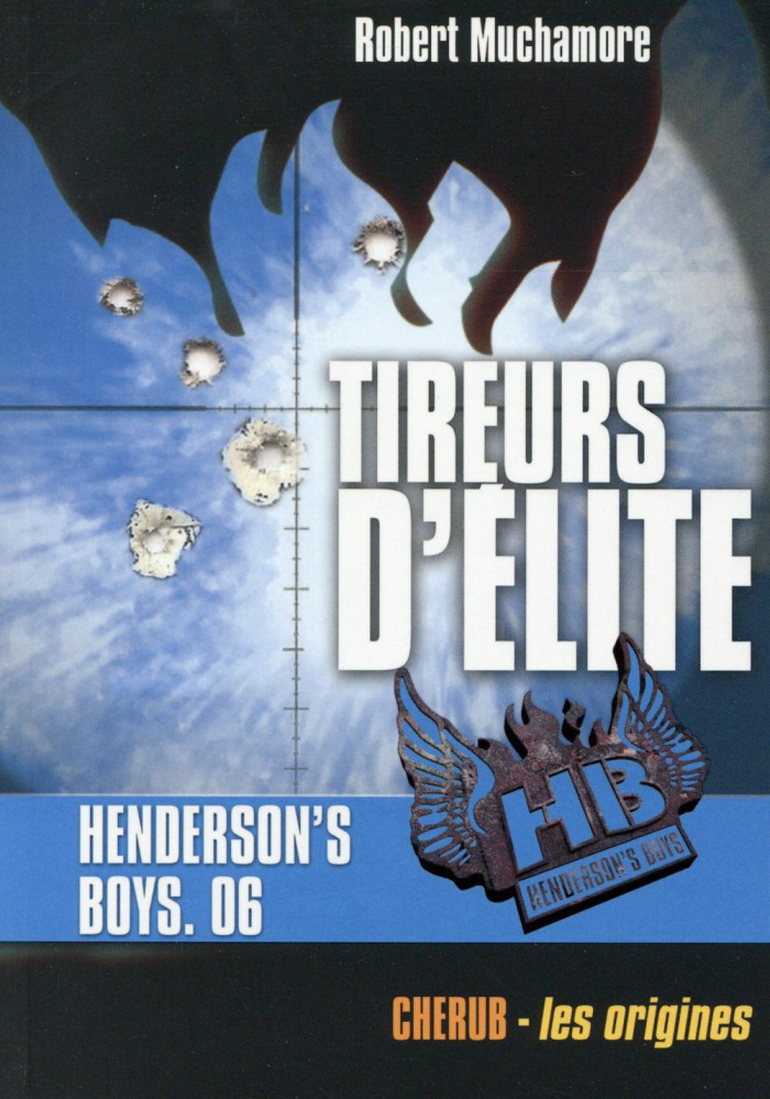 Henderson's Boys Tome 6 : Tireurs d'élite