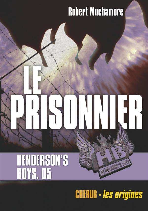 Henderson's Boys Tome 5 : Le Prisonnier