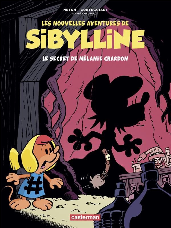 Les nouvelles aventures de Sibylline Tome 1 : Le secret de Mélanie Chardon