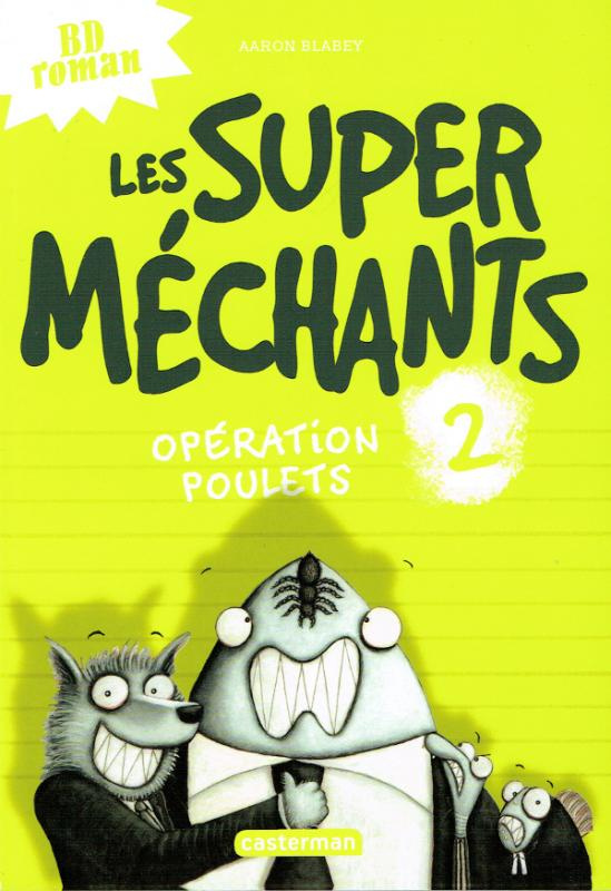 Les super méchants Tome 2 : Opération poulets