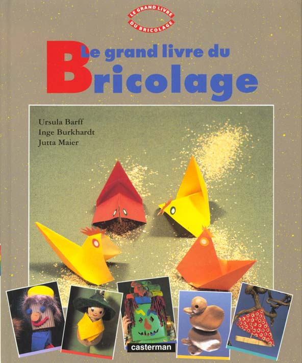 Le Grand livre du bricolage Tome 1 : Le Grand livre du bricolage