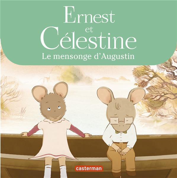 Ernest et Célestine (d'après la série télévisée) : Le mensonge d'Augustin