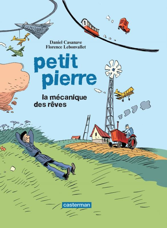 Petit Pierre. La mécanique des rêves