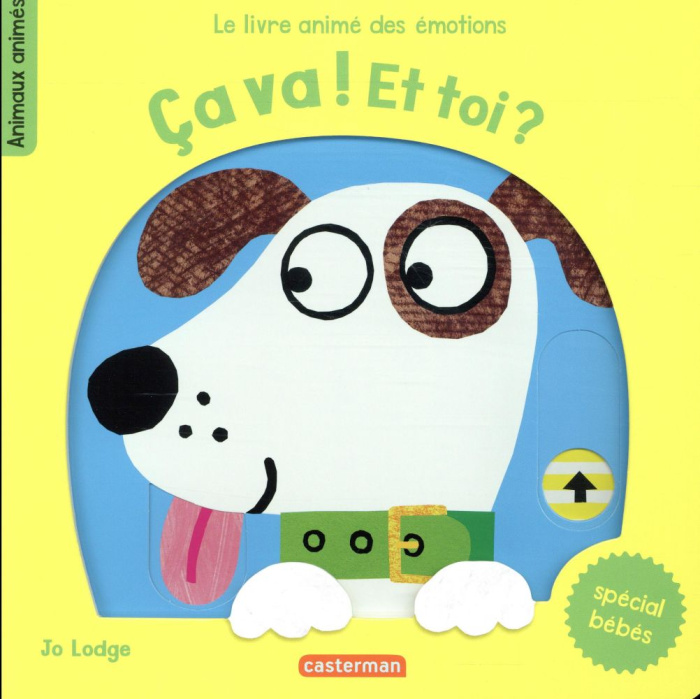 Ca va ! Et toi ? Le livre animé des émotions