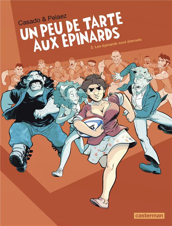 Un peu de tarte aux épinards Tome 2 : Les épinards sont éternels
