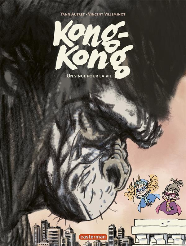 Kong-Kong Tome 2 : Un singe pour la vie