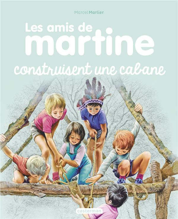 Les amis de Martine Tome 6 : Les amis de Martine construisent une cabane