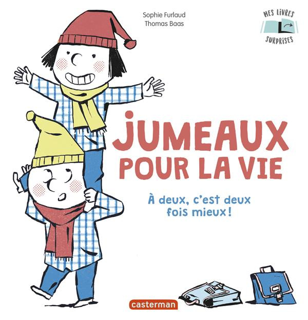 Jumeaux pour la vie. A deux, c'est deux fois mieux
