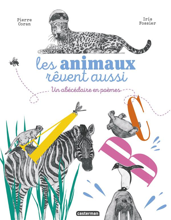 Les animaux rêvent aussi. Un abécédaire en poèmes