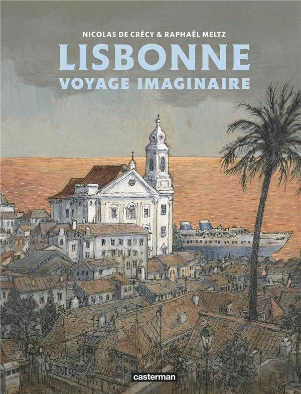 Lisbonne. Voyage imaginaire