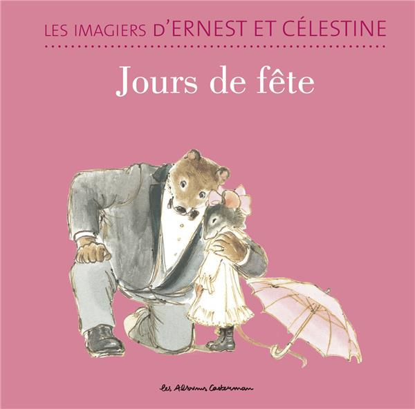 Les imagiers d'Ernest et Célestine : Jours de fête