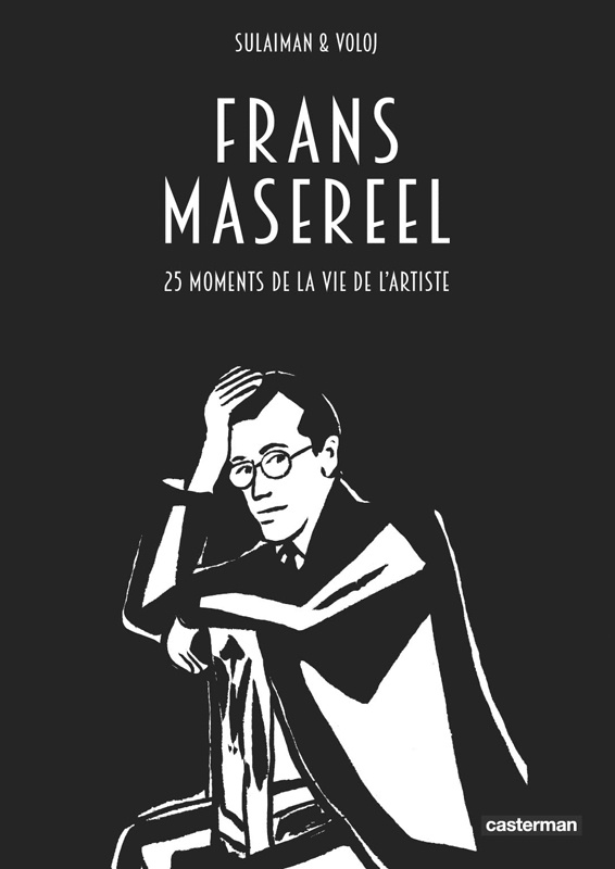Frans Masereel. 25 moments de la vie de l'artiste