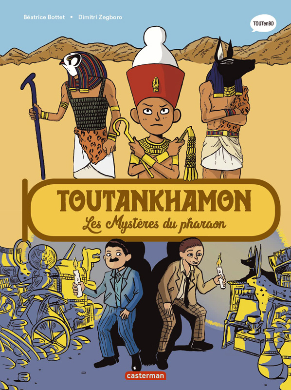 L'histoire du monde en BD : Toutankhamon ; Les Mystères du pharaon