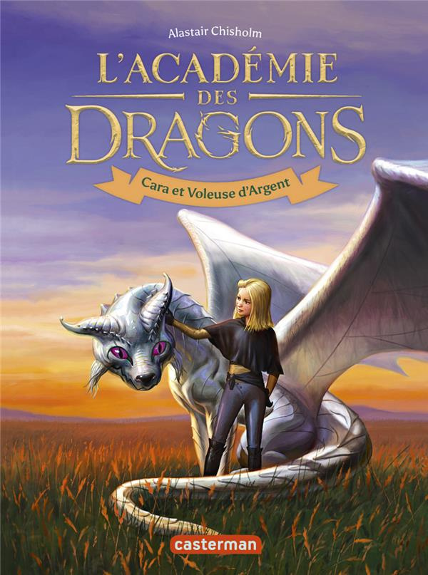 L'Académie des dragons Tome 2 : Cara et Voleuse d'Argent