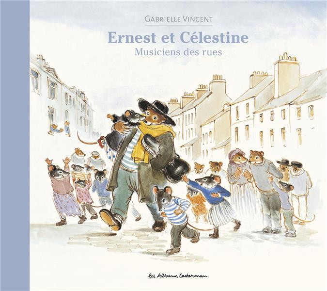 Ernest et Célestine : Musiciens des rues